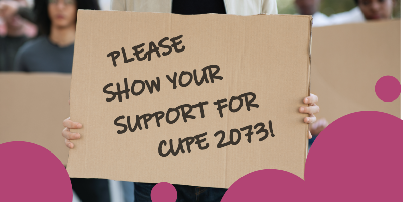 please show your support for CUPE 2073